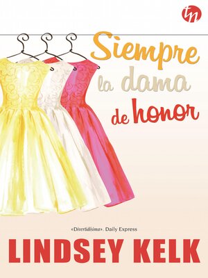 cover image of Siempre la dama de honor